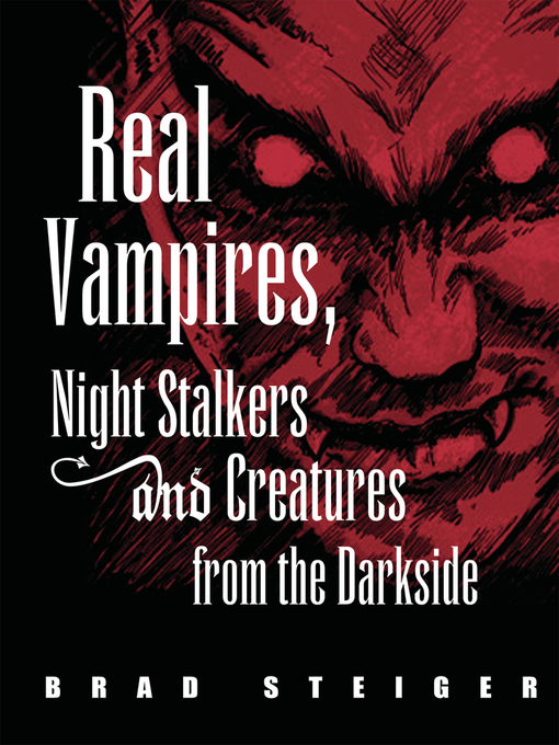Cover image for Real Vampires, Night Stalkers and Creatures from the Darkside